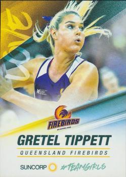 2018 Tap 'N' Play Suncorp Super Netball - #Teamgirls #TG-7 Gretel Tippett Front